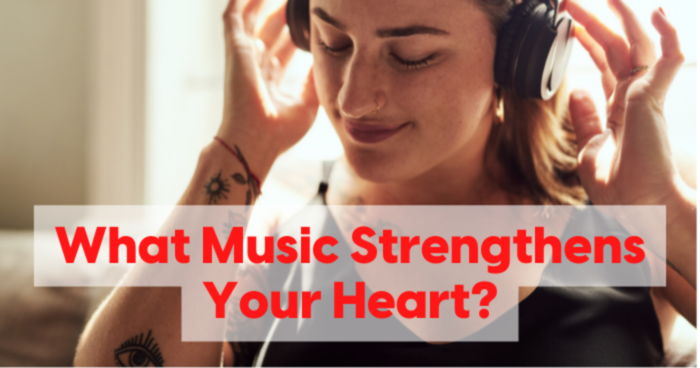 what-music-strengthens-your-heart-quiz